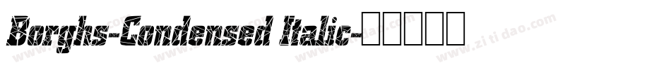 Borghs-Condensed Italic字体转换
